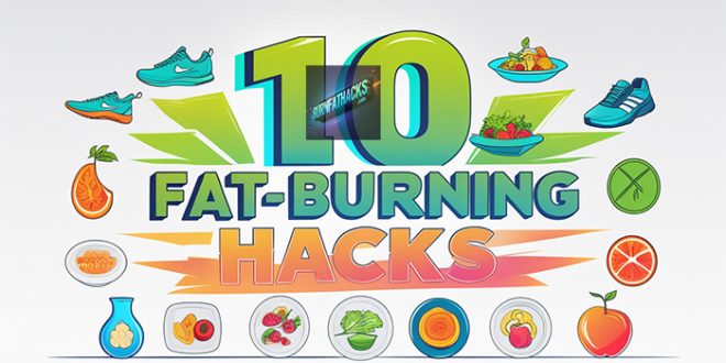 10 Fat-Burning Hacks Backed by Science (2025 Edition)